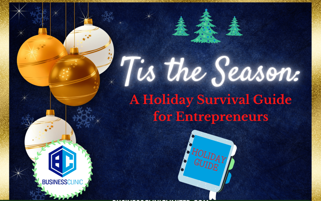 ‘Tis the Season: A Holiday Survival Guide for Entrepreneurs