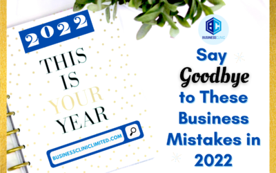 Say Goodbye to these Business Mistakes in 2022